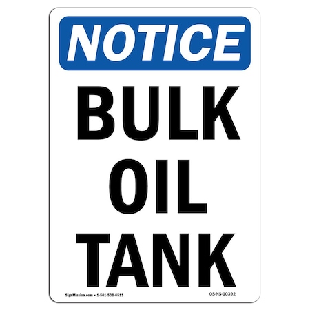 Signmission Safety Sign, OSHA Notice, 10" Height, Rigid Plastic, Bulk Oil Tank Sign, Portrait OS-NS-P-710-V-10392